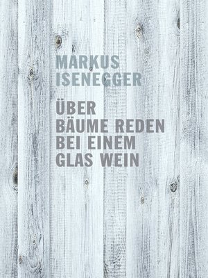 cover image of Über Bäume reden bei einem Glas Wein